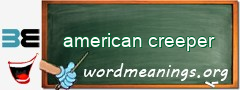 WordMeaning blackboard for american creeper